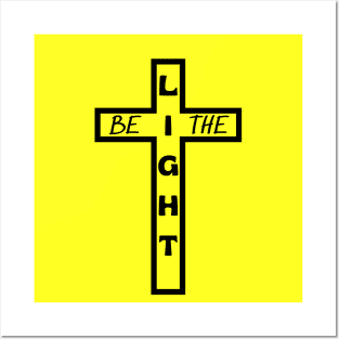 Be the light - Christian Posters and Art